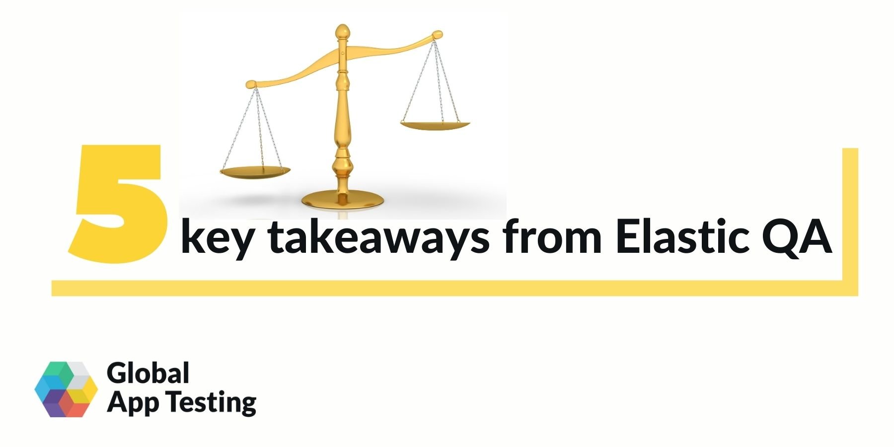 5 key takeaways from Elastic QA